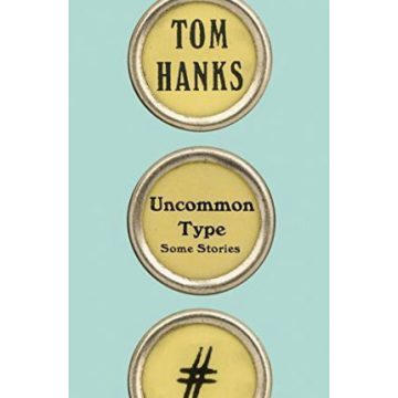Tom Hanks: Uncommon Type