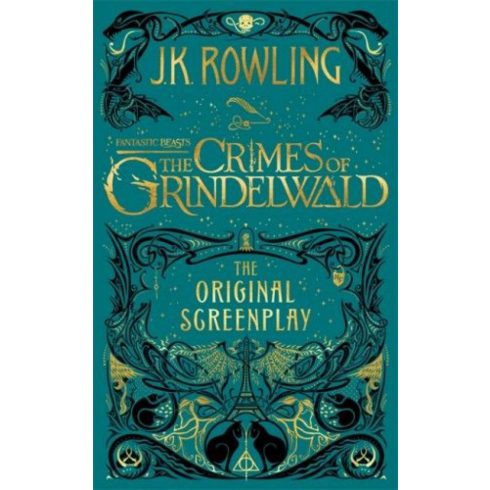 J. K. Rowling: Fantastic Beasts: The Crimes of Grindelwald - The Original Screenplay