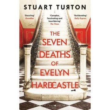 Stuart Turton: The Seven Deaths of Evelyn Hardcastle
