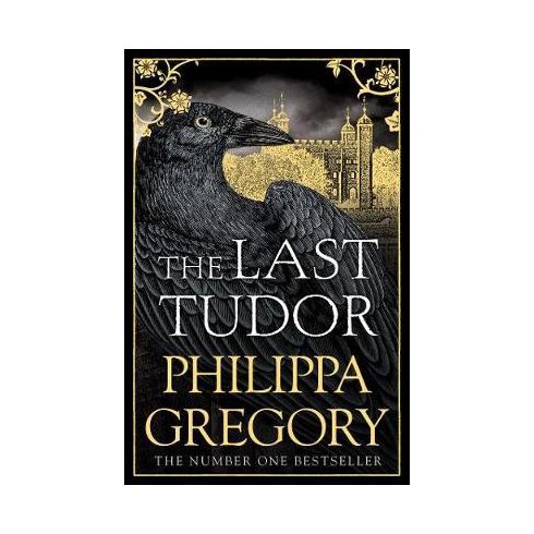 Philippa Gregory: The Last Tudor