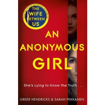 Greer Hendricks, Sarah Pekkanen: An Anonymous Girl