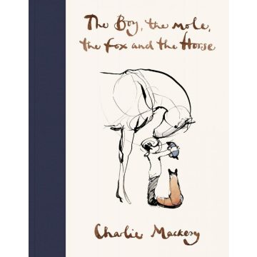 Charlie Mackesy: The Boy, the mole, the fox and the horse