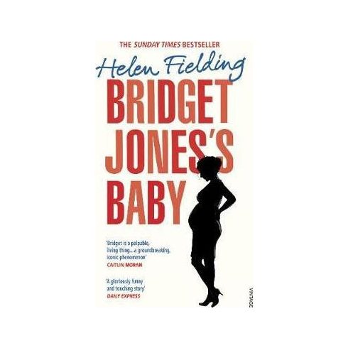 Helen Fielding: Bridget Jones's Baby - The Diaries