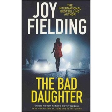 Joy Fielding: The bad daughter