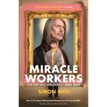 Simon Rich: Miracle Workers