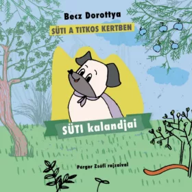Becz Dorottya: Süti kalandjai