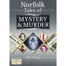   Norfolk Tales of Mystery and Murder (Mystery & Murder) by Neil Storey (antikvár)