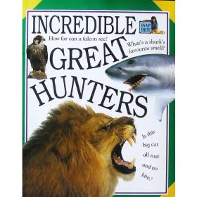 Angela Wilkes : Incredible Great Hunters (angol, antikvár)