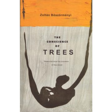 Zoltán Böszörményi: The Conscience of Trees