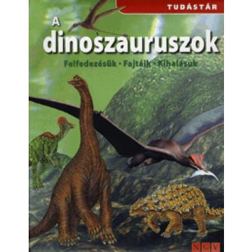 : A dinoszauruszok