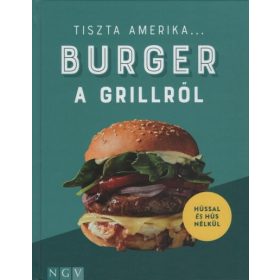   Sabine Durdel-Hoffmann: Tiszta Amerika... - Burger a grillről - Hússal és hús nélkül