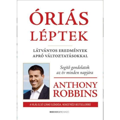 ROBBINS, ANTHONY: ÓRIÁS LÉPTEK - LÁTVÁNYOS EREDMÉNYEK (ÚJ)