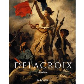 Gilles Néret: Delacroix - A romantika hercege