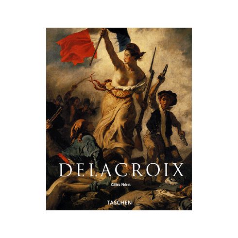 Gilles Néret: Delacroix - A romantika hercege