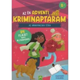   Foglalkoztató: Az én adventi kriminaptáram - Az aranymacska titka - 24 fejezet ravasz rejtvényekkel §K