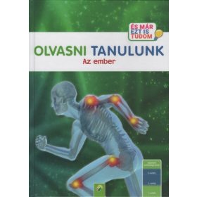   Carola Von Kessel: OLVASNI TANULUNK: Az ember - És már ezt is tudom