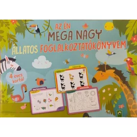   Foglalkoztató: Az én MEGA NAGY állatos foglalkoztatókönyvem - 4 éves kortól
