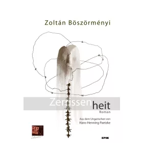 Zoltán Böszörményi: Zerrissenheit