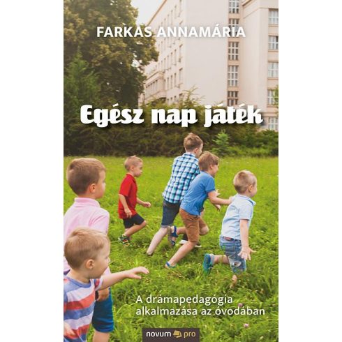 FARKAS ANNAMÁRIA: EGÉSZ NAP JÁTÉK