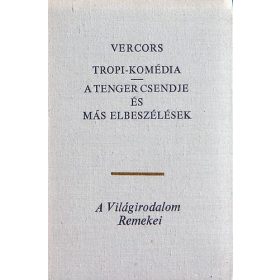   Vercors: Tropi-komédia / A tenger csendje és más elbeszélések (antikvár)