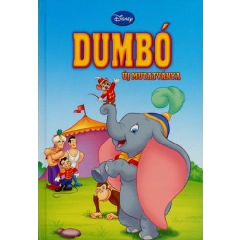 : Disney - Dumbó új mutatványa + mese CD melléklet