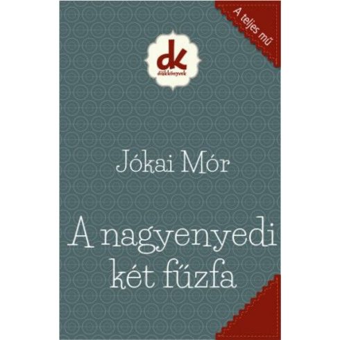 Jókai Mór: A nagyenyedi két fűzfa