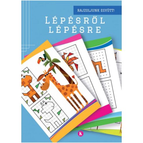 Lépésről lépésre 1. - Rajzoljunk együtt!