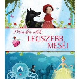 Grimm testvérek: Minden idők legszebb meséi
