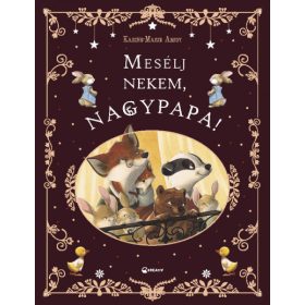 Karine-Marie Amiot: Mesélj nekem, nagypapa!