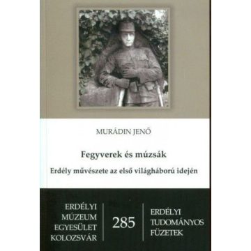 Murádin Jenő: Fegyverek és múzsák