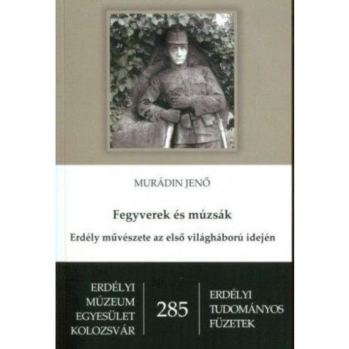 Murádin Jenő: Fegyverek és múzsák