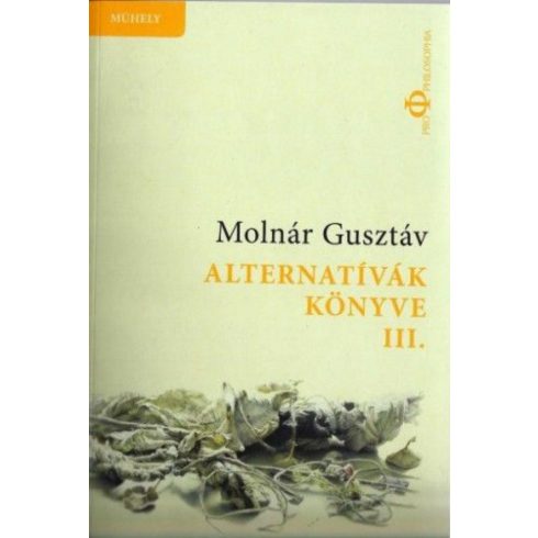 Molnár Gusztáv: Alternatívák könyve III. - Összmagyar alternatíva