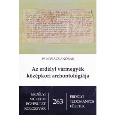 W. Kovács András: Az erdélyi vármegyék középkori archontológiája