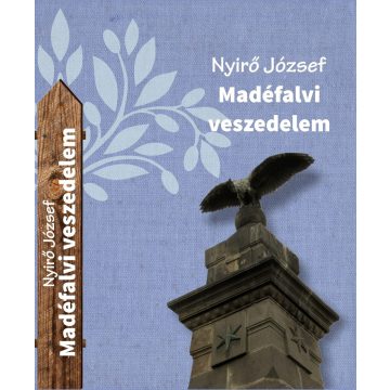 NYIRŐ JÓZSEF: MADÉFALVI VESZEDELEM