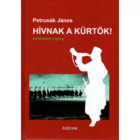 Petrusák János: Hívnak a kürtök!