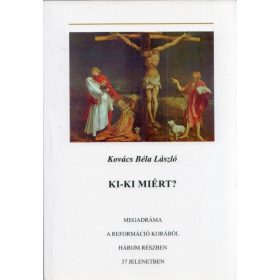  Kovács Béla László: Ki-ki miért? (antikvár)