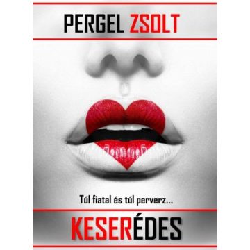 Pergel Zsolt: Keserédes