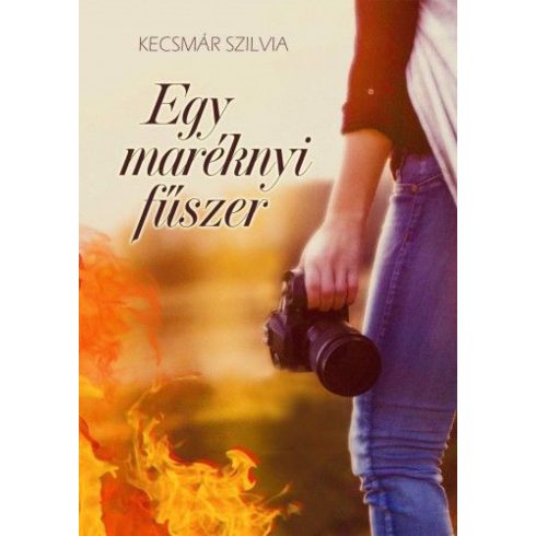 Kecsmár Szilvia: Egy maréknyi fűszer