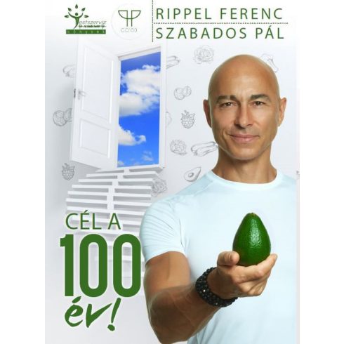 Rippel Ferenc, Szabados Pál: Cél a 100 év!