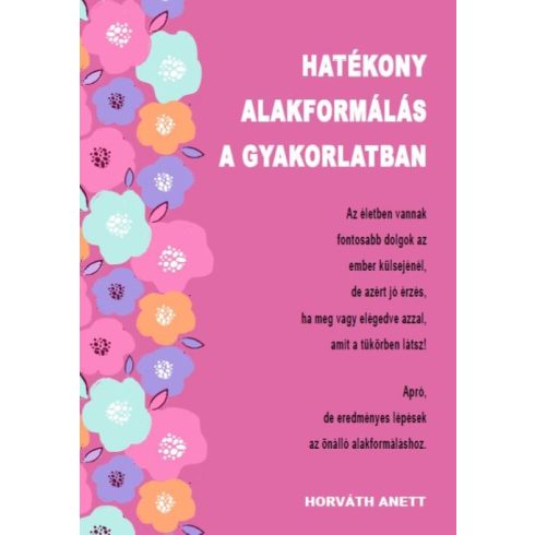 HORVÁTH ANETT: HATÉKONY ALAKFORMÁLÁS A GYAKORLATBAN NŐKNEK