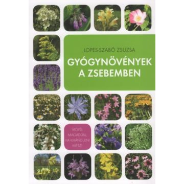   Lopes-Szabó Zsuzsa: Gyógynövények a zsebemben (2. kiadás)