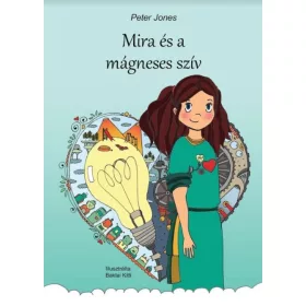 Peter Jones: Mira és a mágneses szív
