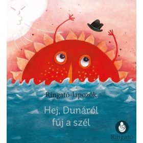   Gáll Viktória Emese: Hej, Dunáról fúj a szél - Ringató-lapozók