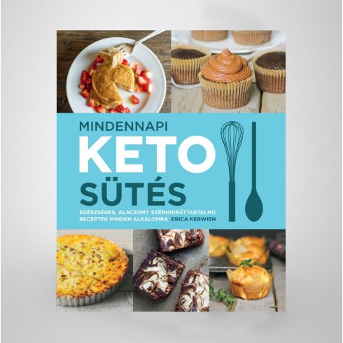 Erica Kerwien: Mindennapi keto sütés