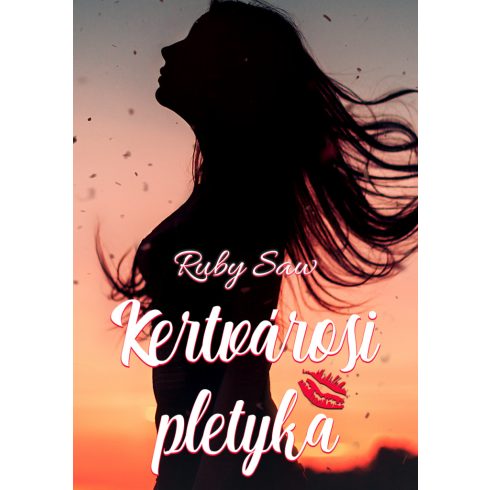 Ruby Saw: Kertvárosi pletyka