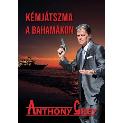 Anthony Grey: Kémjátszma a Bahamákon