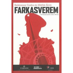   BELÉNESSY CSABA - MÁTHÉ ÁRON: FARKASVEREM - TÖRTÉNELEMÓRÁK A KARC FM-EN