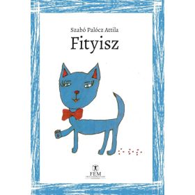 Szabó Palócz Attila: Fityisz