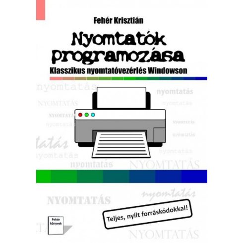 Fehér Krisztián: Nyomtatók programozása