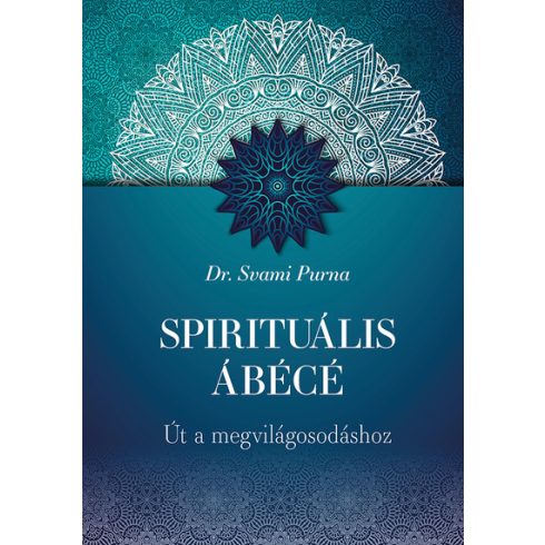 Dr. Svami Purna: Spirituális ÁBÉCÉ
